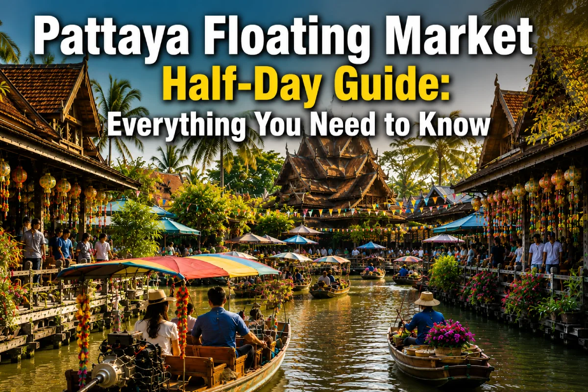 Leia mais sobre o artigo Pattaya Floating Market Half-Day Guide: Everything You Need to Know
