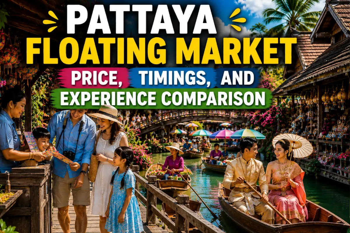 Pattaya Floating Market Price, Timings, and Experience Comparison