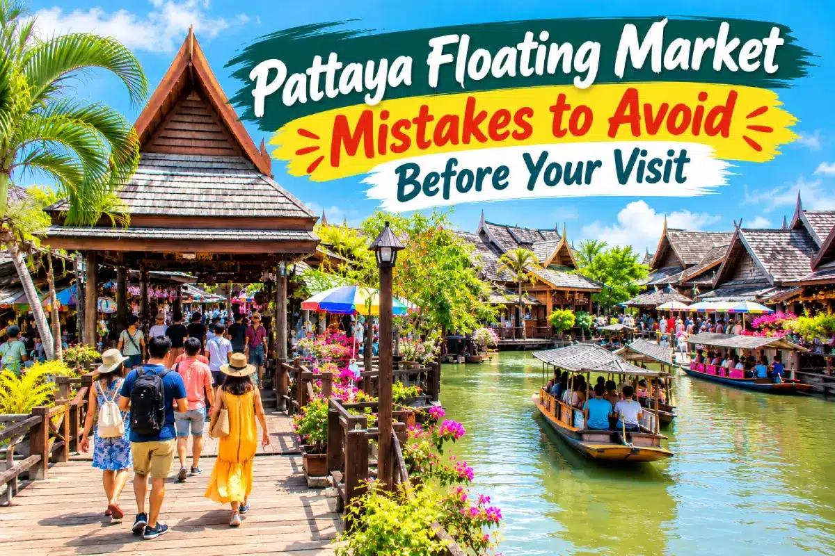 Подробнее о статье Pattaya Floating Market Mistakes to Avoid Before Your Visit